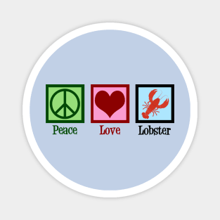 Peace Love Lobster Magnet